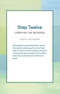 Step Twelve - Carrying the Message