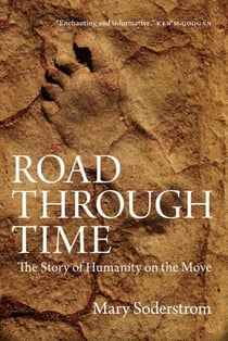 Road Through Time - The Story of Humanity on the Move