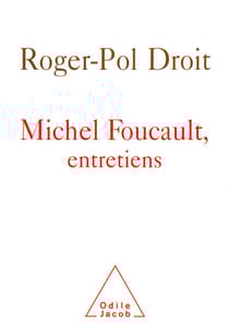 Michel Foucault, entretiens