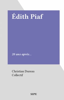Édith Piaf - 20 ans après...