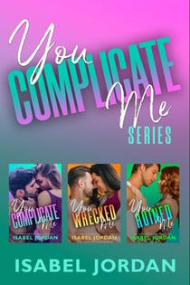 You Complicate Me Box Set - You Complicate Me series