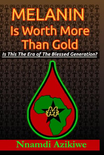 Melanin Is Worth More Than Gold
