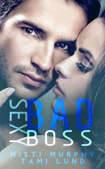 Sexy Bad Boss - Sexy Bad Series, #3