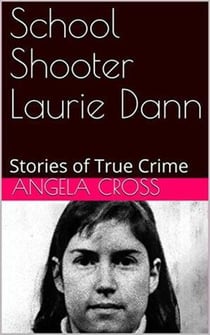 School Shooter Laurie Dann