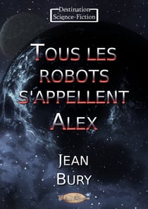 Tous les robots s’appellent Alex