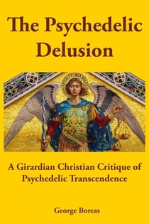 The Psychedelic Delusion