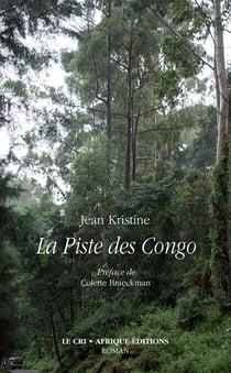 La Piste des Congo - Témoignage fictionnel
