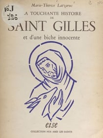 La touchante histoire de Saint Gilles et d'une biche innocente