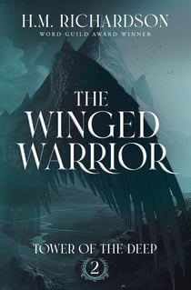 The Winged Warrior - Tower of the Deep, #2