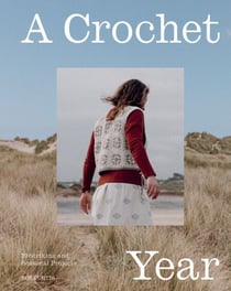 A Crochet Year - 20 Striking and Seasonal Projects