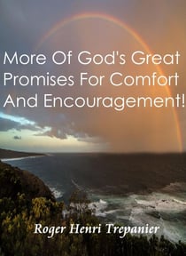 More Of God's Great Promises For Comfort And Encouragement! - The Practical Helps Library, #11