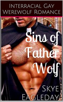 Sins of Father Wolf (Interracial Gay Werewolf Romance
