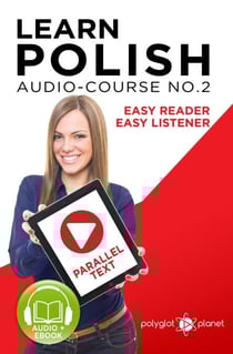 Learn Polish - Easy Reader | Easy Listener | Parallel Text - Polish Audio Course No. 2 - Learn Polish | Audio &amp; Reading, #2