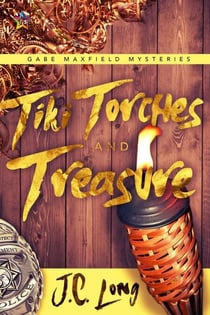 Tiki Torches and Treasure - Gabe Maxfield Mysteries, #2