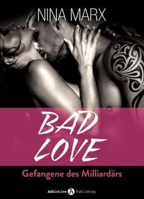 BAD LOVE - Gefangene des Milliardärs