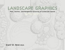 Landscape Graphics - Plan, Section, and Perspective Drawing of Landscape Spaces