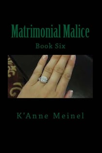 Matrimonial Malice - Malice, #6