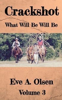 Crackshot: What Will Be Will Be - Crackshot, #3