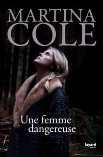 Une femme dangereuse - traduit de l'anglais par Stéphane Carn