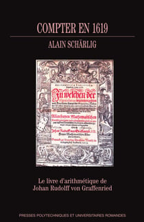 Compter en 1619 - Le livre d'arithmétique de Johan Rudolff von Graffenried
