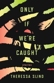 Only If We're Caught