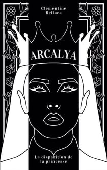 Arcalya - La Disparition de la Princesse
