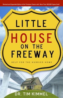 Little House on the Freeway - Help for the Hurried Home