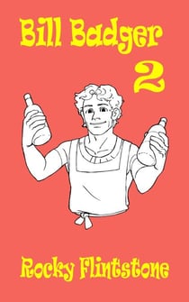 Bill Badger 2 - Bill Badger, #2