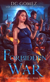 Forbidden War - The Intern Diaries, #3