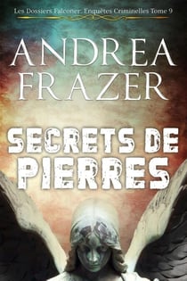 Secrets de Pierres - Les Dossiers Falconer: Enquêtes Criminelles, #9