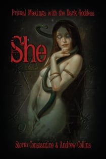 She - Primal Meetings with the Dark Goddess
