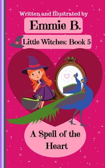 A Spell of the Heart - Little Witches, #5