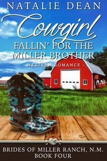 Cowgirl Fallin' for the Miller Brother - Brides of Miller Ranch, N.M., #4