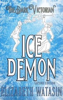 Ice Demon 2nd Edition - The Dark Victorian Penny Dreads, #1