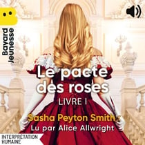 Le pacte des roses, Livre I - Le pacte des roses