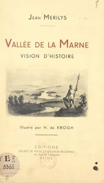 Vallée de la Marne - Vision d'histoire