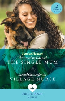 The Brooding Doc And The Single Mum / Second Chance For The Village Nurse - The Brooding Doc and the Single Mum (Greenbeck Village GP's) / Second Chance for the Village Nurse (Greenbeck Village GP's)