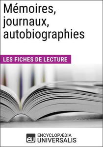 Mémoires, journaux, autobiographies - Les Fiches de lecture d'Universalis