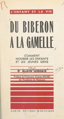 Du biberon à la gamelle - Comment nourrir les enfants et les jeunes gens