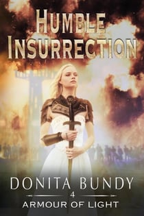 Humble Insurrection - Armour of Light Series, #4