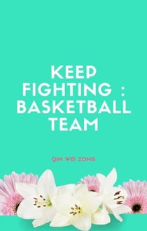 Keep Fighting : Basketball Team - Basketball Dream, #1