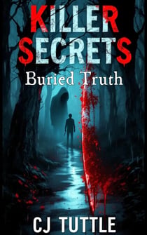 Killer Secrets Buried Truth