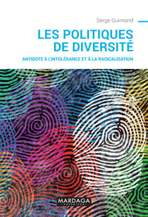 Les politiques de diversité - Antidote à l'intolérance et à la radicalisation