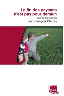 La Fin des paysans n'est pas pour demain