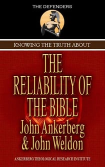 Knowing The Truth About The Reliability Of The Bible - Knowing the Truth About, #6