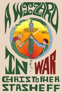 A Wizard in War - Chronicles of the Rogue Wizard, #3
