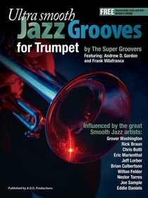 Ultra Smooth Jazz Grooves for Trumpet - Ultra Smooth Jazz Grooves