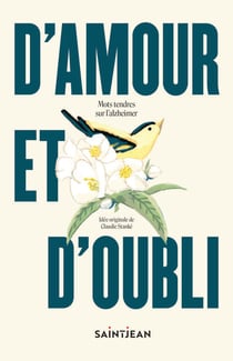 D'amour et d'oubli - Mots tendres sur l'alzheimer