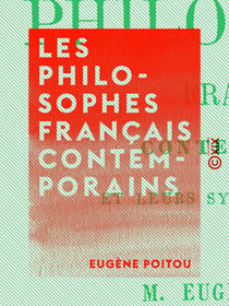 Les Philosophes français contemporains - Et leurs systèmes religieux