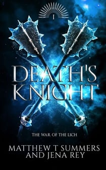 Death's Knight - War of the Lich, #1